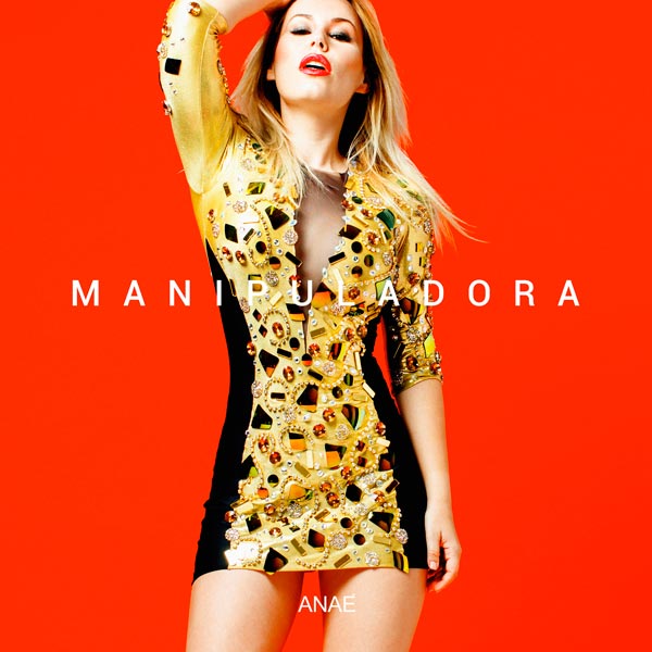 Anaé, Ana Ramos Donate, Manipuladora, Boca loca, Alto voltaje