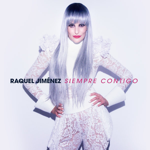 Raquel Jiménez, Siempre Contigo