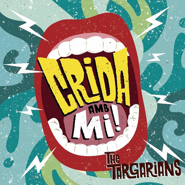 The Targarians, Crida amb mi!, Joan Bars, Francesc Casals Tella, Bernat Farran Vall, Albert Cortasa Penella, Jordi Guixé Torres, Marc Balcells Soriguera, Joaquim Forns Boldú, Gabriel Prieto Lucas